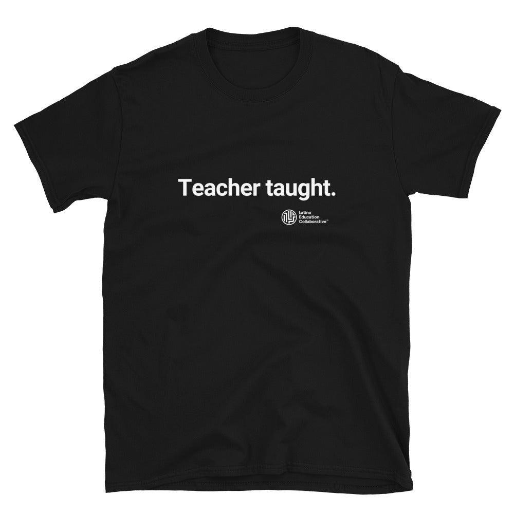 Latinx Education Collaborative Teacher Taught Adult T-Shirt