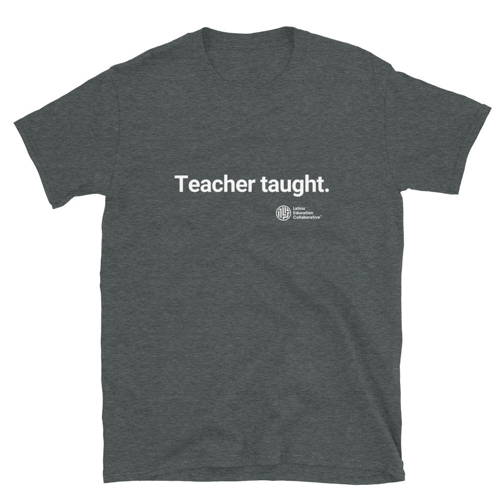 Latinx Education Collaborative Teacher Taught Adult T-Shirt