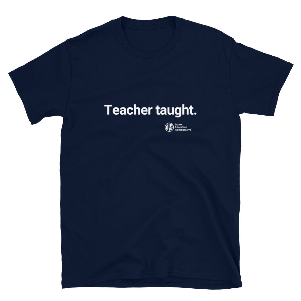 Latinx Education Collaborative Teacher Taught Adult T-Shirt
