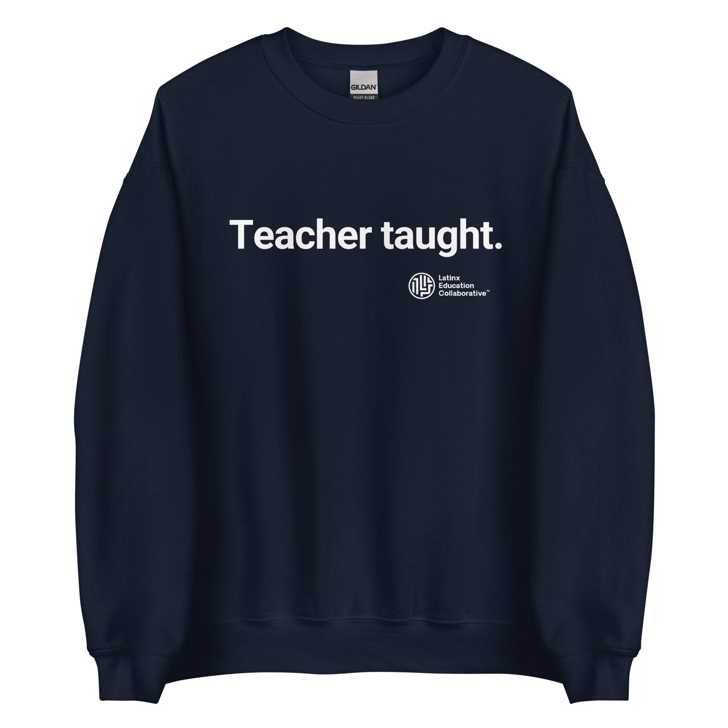 Latinx Education Collaborative Teacher Taught Adult Sweatshirt