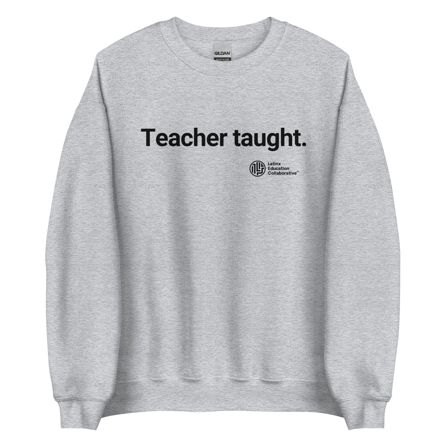 Latinx Education Collaborative Teacher Taught Adult Sweatshirt