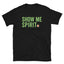 Show Me Spirit Adult T-Shirt