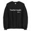 Latinx Education Collaborative Teacher Taught Adult Sweatshirt