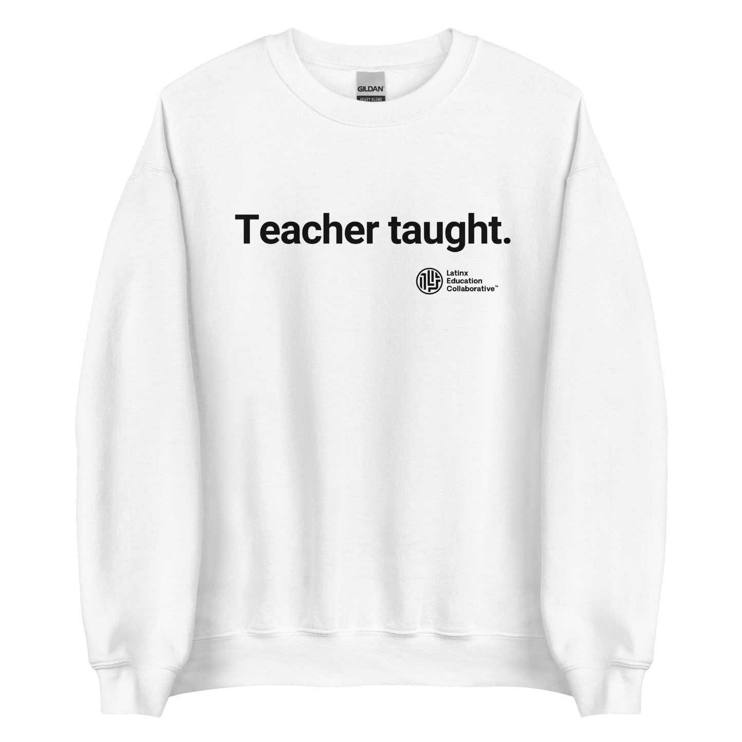 Latinx Education Collaborative Teacher Taught Adult Sweatshirt